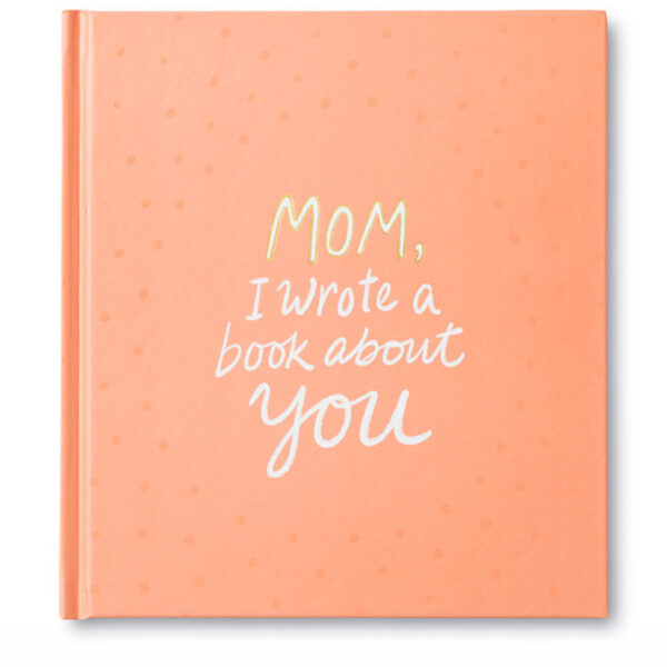 Mom, I Wrote a Book about You- Personalized Book